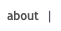 about  |